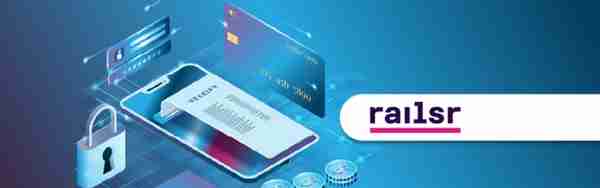 Railsr：英国银行即服务和嵌入式金融软件提供商